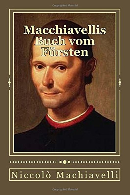 Macchiavellis Buch vom Fürsten