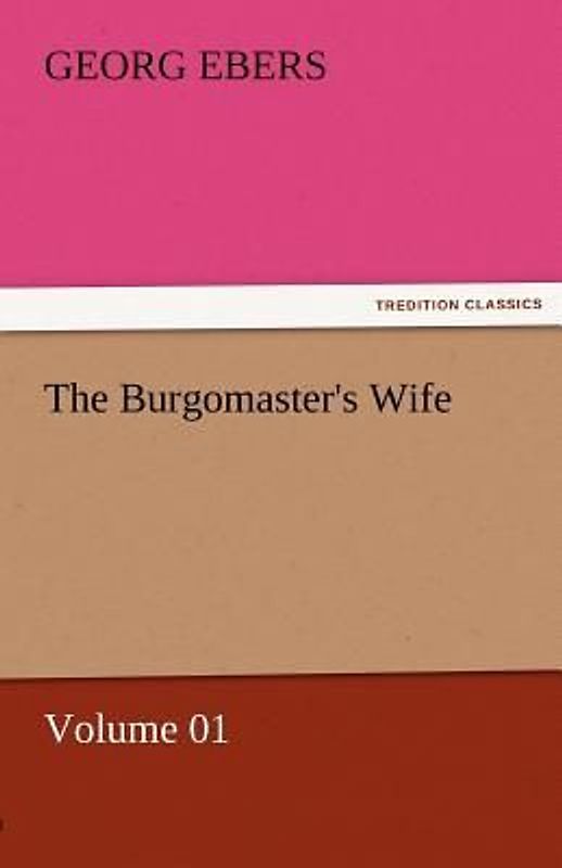 The Burgomaster's Wife - Volume 01