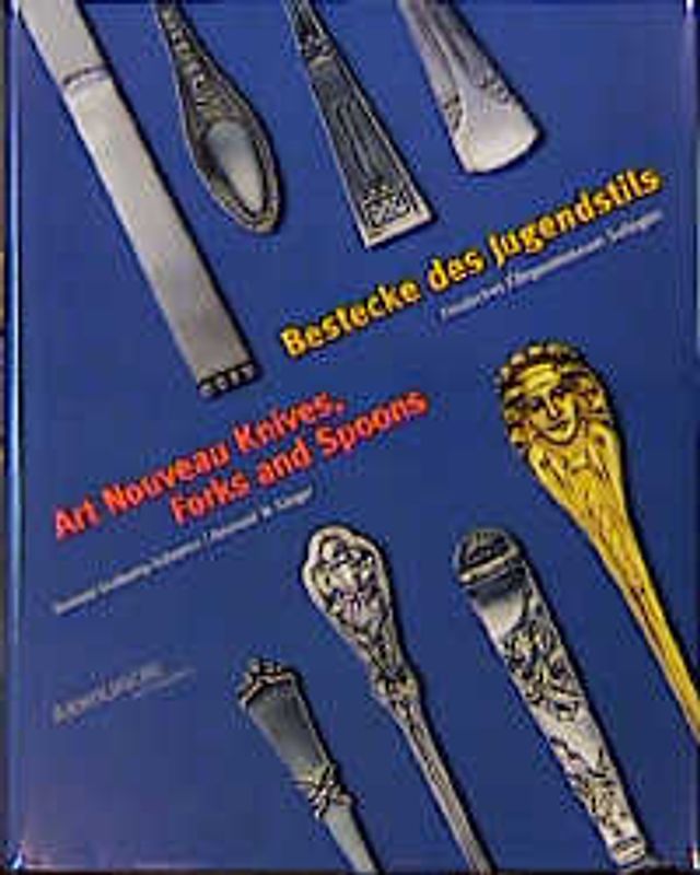 Bestecke des Jugendstils /Art Nouveau Knives, Forks and Spoons