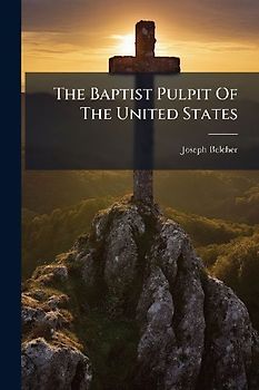 The Baptist Pulpit Of The United States