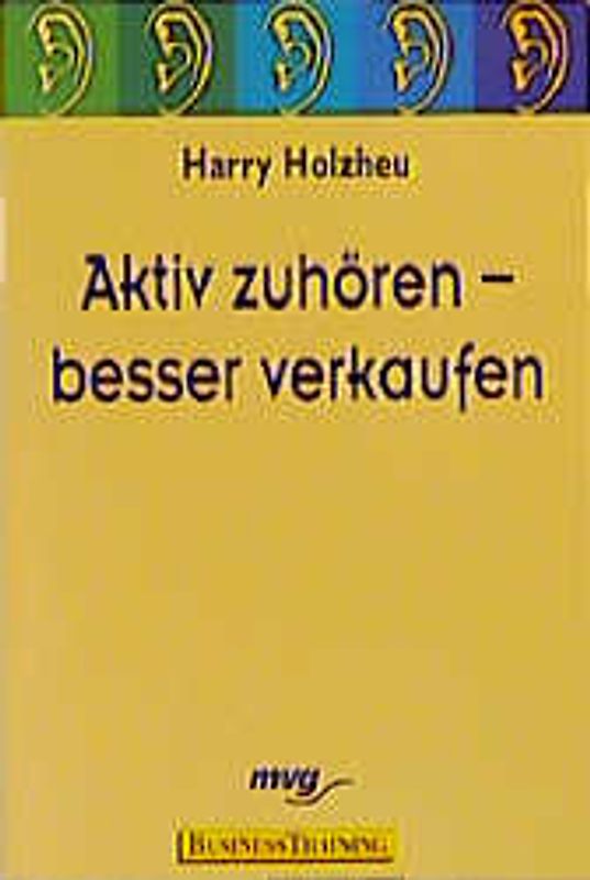Aktiv zuhören - besser verkaufen