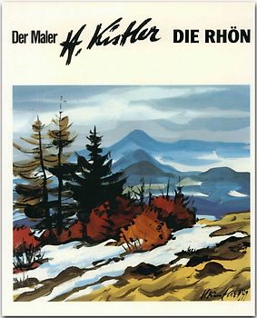 Der Maler Heinz Kistler - Die Rhön