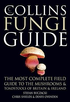 Collins Fungi Guide: The most complete field guide to the mushrooms & toadstools of Britain & Ireland