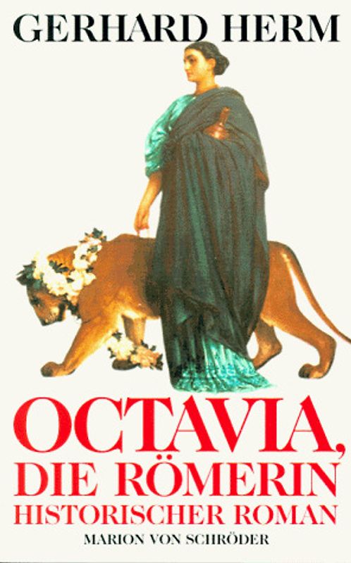 Octavia, die Römerin. Historischer Roman