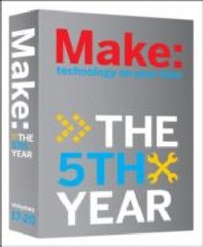 Make Magazine: The Fifth Year