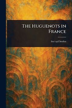 The Huguenots in France