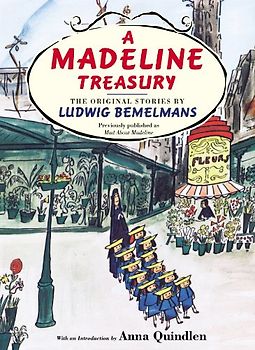 A Madeline Treasury: The Original Stories by Ludwig Bemelmans - Bemelmans, Ludwig