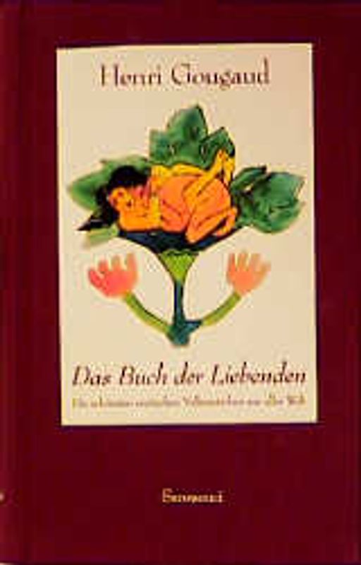 Das Buch der Liebenden. Die schönsten erotischen Volksmärchen aus aller welt