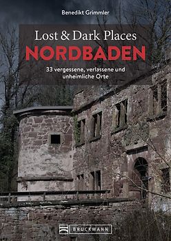 Lost & Dark Places Nordbaden
