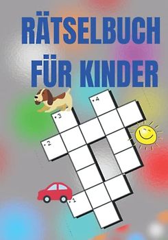 Rätselbuch für Kinder ab 6 Jahren Kreuzworträtsel und Wortsuchspiele zum Lesenlernen 1. und 2. Klasse