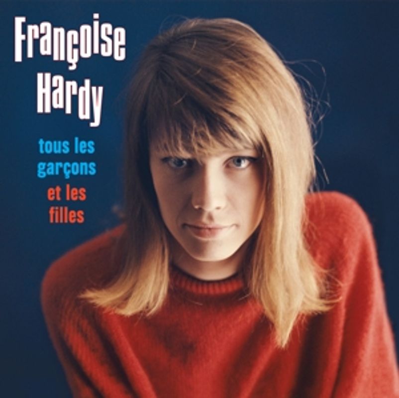 Hardy,Francoise - Tous Les Garcons Et Les Filles