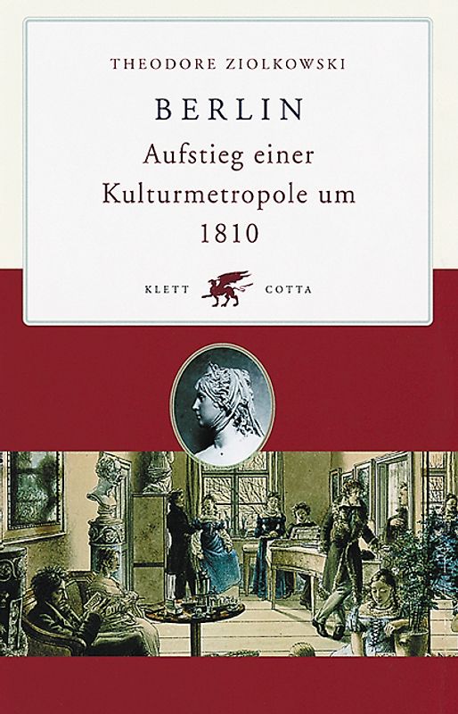 Berlin. Aufstieg einer Kulturmetropole um 1810