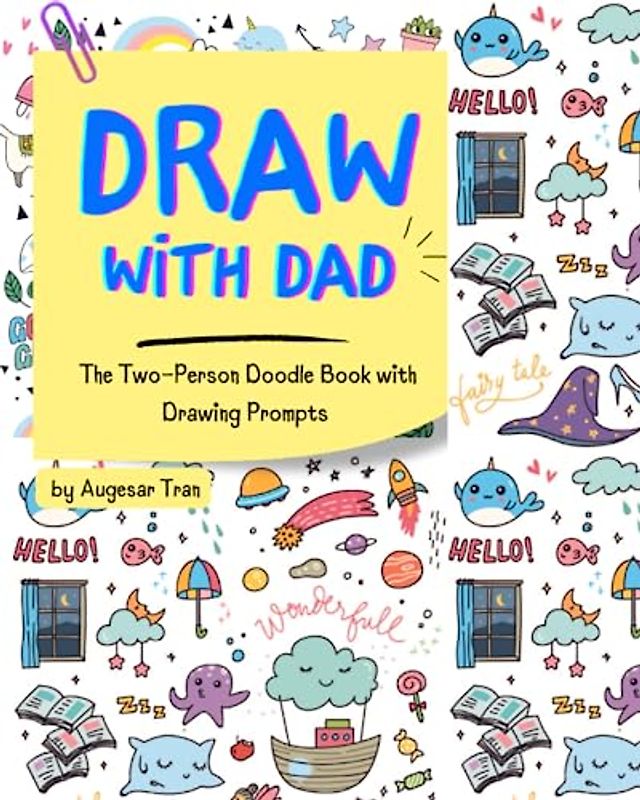 Draw with dad: The Two-Person Doodle Book with Drawing Prompts |Doodle prompts for kids 6-10 year old| Perfect Father's Day Gift|