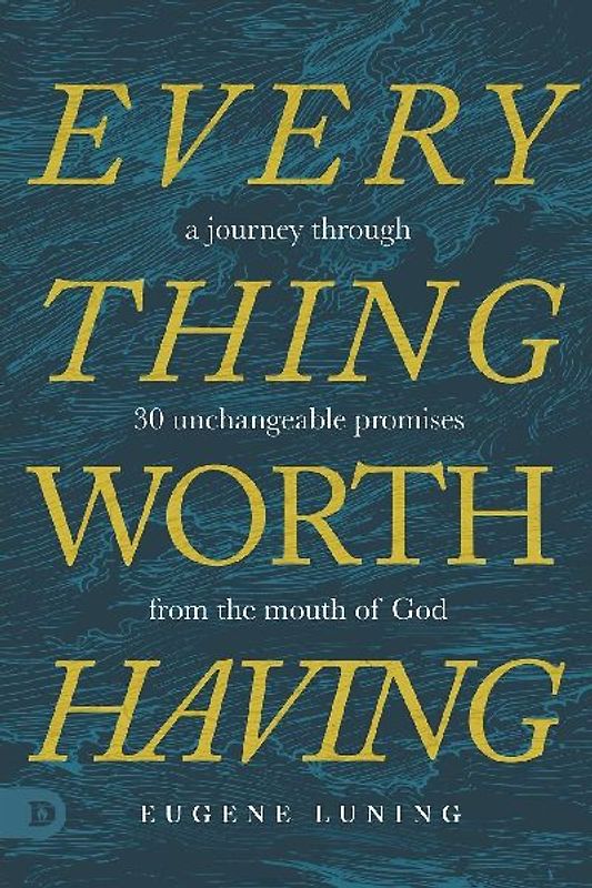 Everything Worth Having