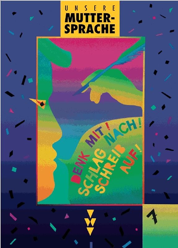 Unsere Muttersprache. Sekundarstufe I - Östliche Bundesländer und... / 7. Schuljahr - Schülerbuch