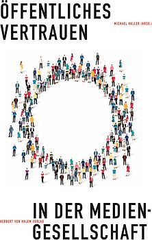 Öffentliches Vertrauen in der Mediengesellschaft