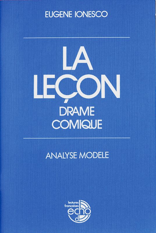 La Leçon. Drame comique. Analyse modèle. Französische Lektüre für die Oberstufe