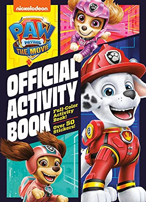 Paw Patrol: The Movie: Official Activity Book (Paw Patrol)