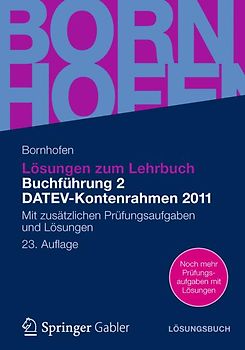 Lösungen zum Lehrbuch Buchführung 2 DATEV-Kontenrahmen 2011