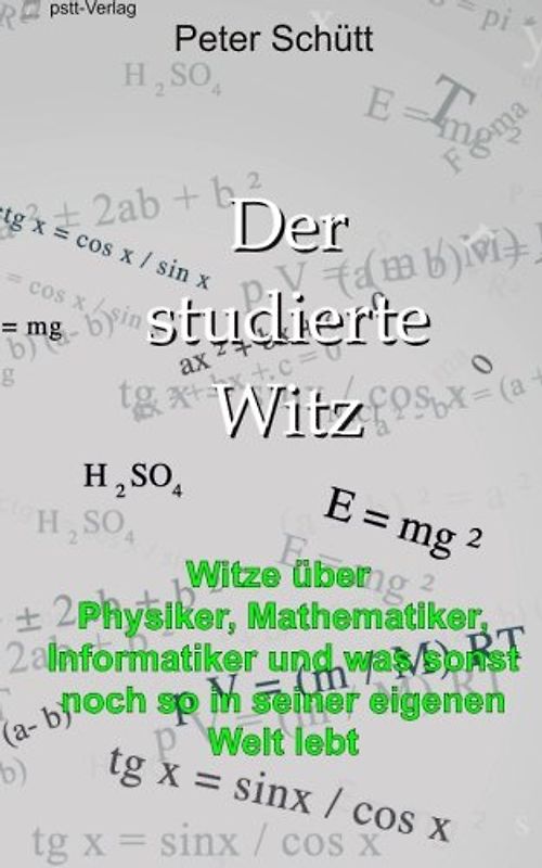 Der studierte Witz: Gesammelte Akademikerwitze