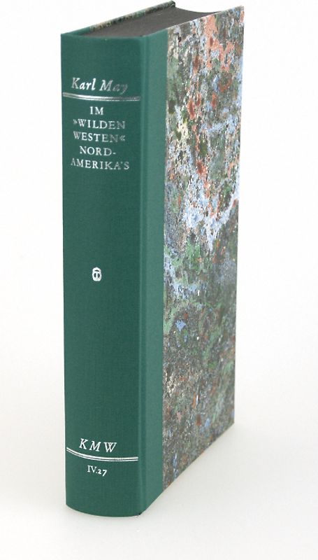 Karl Mays Werke: Historisch-Kritische Ausgabe für die Karl-May-Stiftung / Abteilung IV: Reiseerzählungen / Im "wilden Westen" Nordamerikas