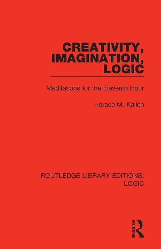 Creativity, Imagination, Logic