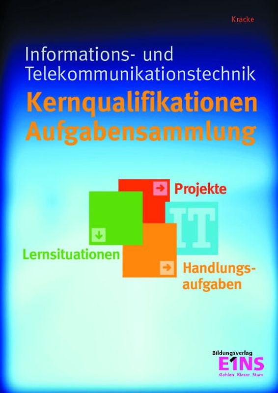Kernqualifikationen Informations- und Telekommunikationstechnik Aufgabensammlung