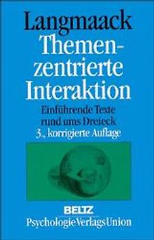Themenzentrierte Interaktion. Einführende Texte rund ums Dreieck