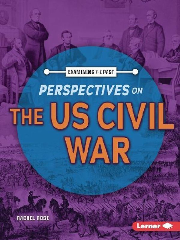 Perspectives on the Us Civil War