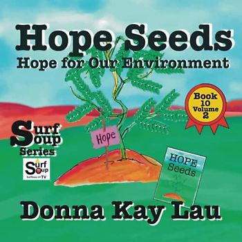 Hope Seeds: Hope for Our Environment Book 10 Volume 2 (Surf Soup)