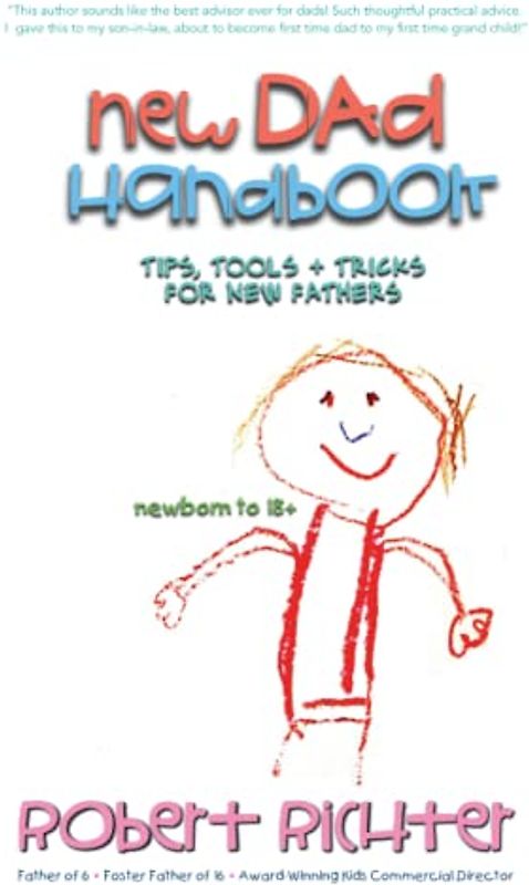 New Dad Handbook: Tips, Tools & Tricks for New Fathers