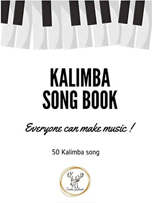Kalimba Songbook: 50+ Easy Songs for kalimba in C (10 and 17 key) - Pop , Music , (8.5 x 11 55 pages)