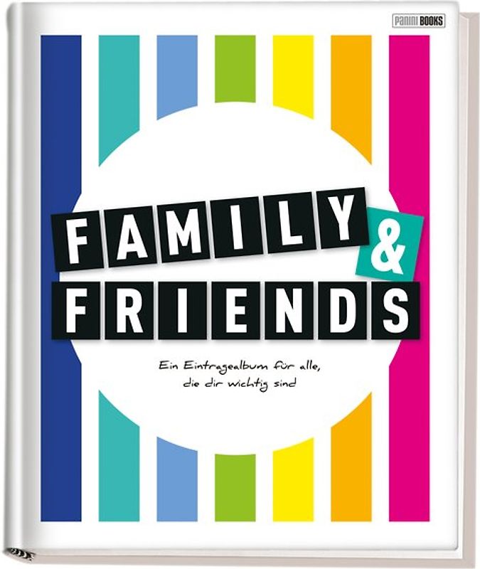 Family & Friends - Ein Eintragealbum für alle, die dir wichtig sind