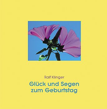 Glück und Segen zum Geburtstag