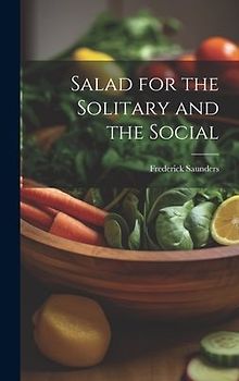 Salad for the Solitary and the Social