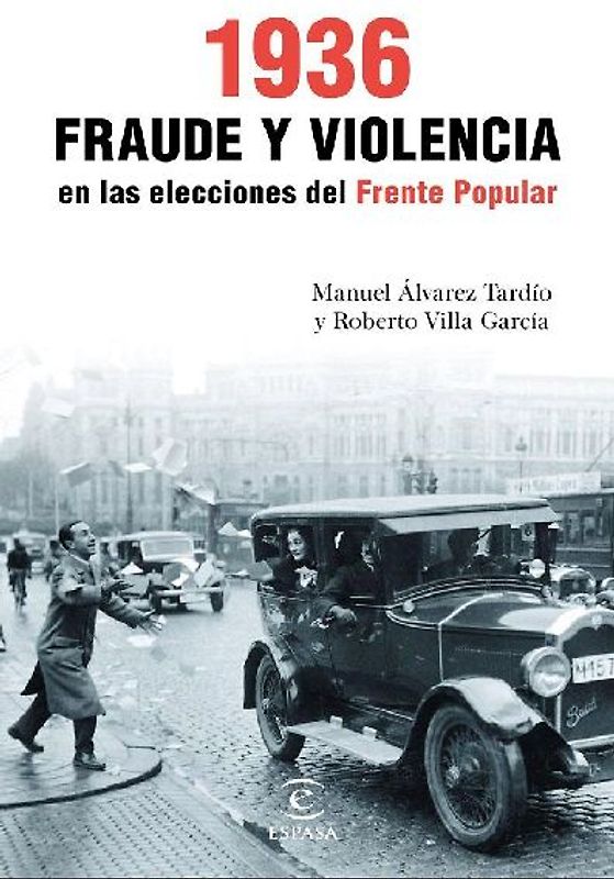 1936, fraude y violencia en las elecciones del Frente Popular