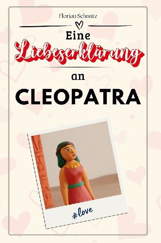Eine Liebeserklärung an Cleopatra
