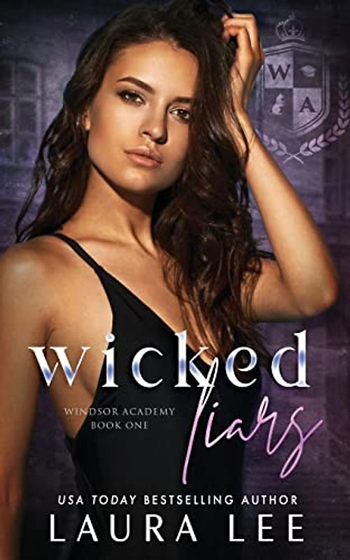 Wicked Liars: A Dark High School Bully Romance (Windsor Academy, Band 1)