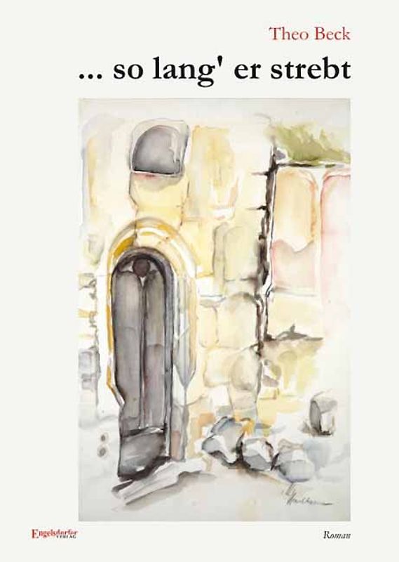 ... so lang' er strebt