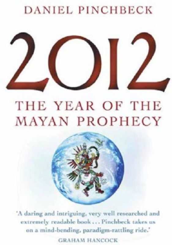 2012: The Year of the Mayan Prophecy