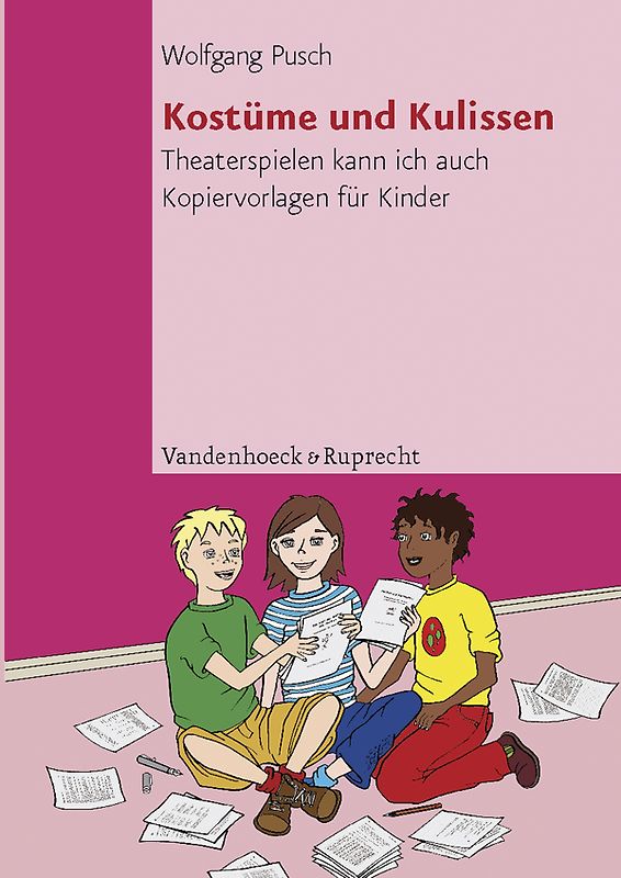 Kostüme und Kulissen. Theaterspielen kann ich auch. Kopiervorlagen für Kinder