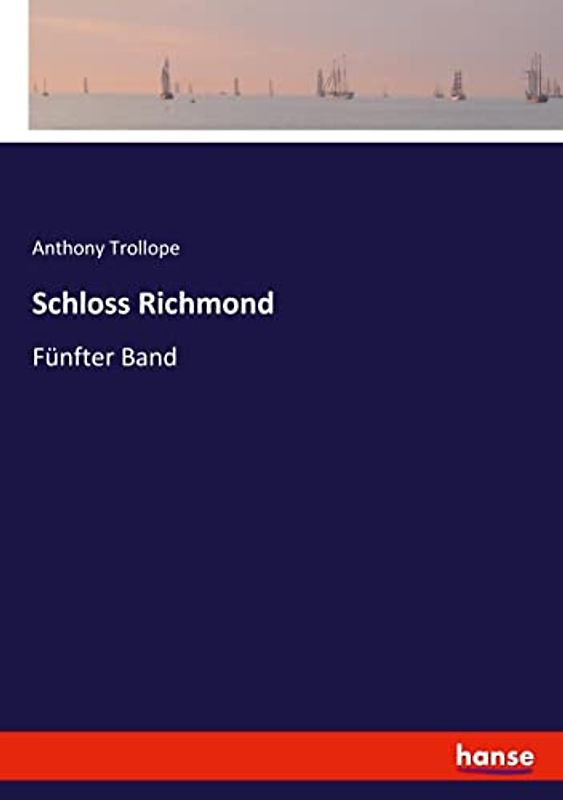 Schloss Richmond: Fünfter Band