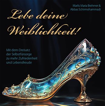 Lebe deine Weiblichkeit!