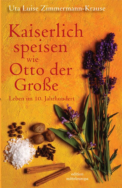 Kaiserlich speisen wie Otto der Grosse