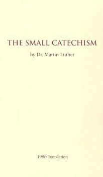 The Small Catechism - 1986 Translation Booklet