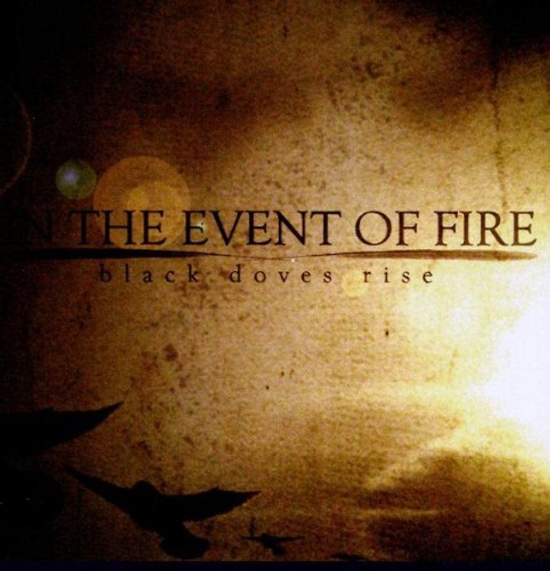 In the Event of Fire - Black Doves Rise