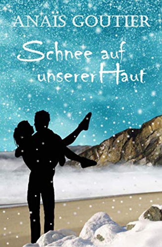 Schnee auf unserer Haut: Sinnliche Winterromanze
