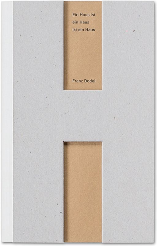 Ein Haus ist ein Haus ist ein Haus