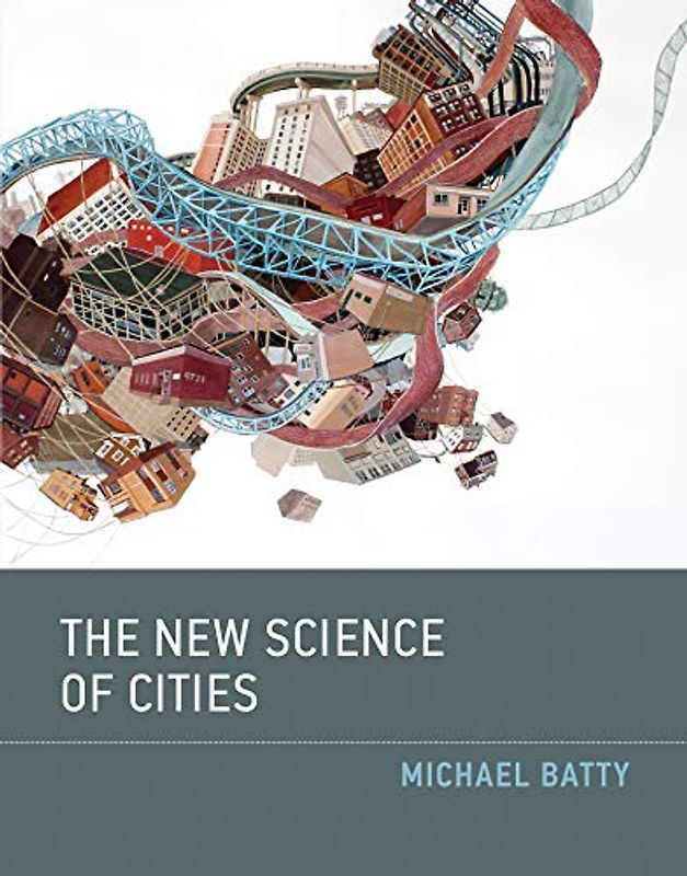 The New Science of Cities (Mit Press)