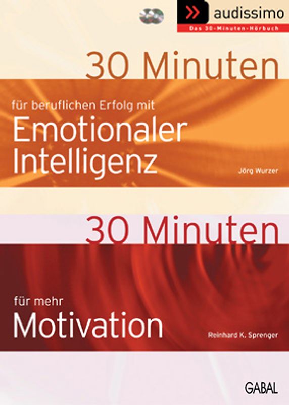 Sampler audissimo 30 Minuten für mehr Motivation. 30 Minuten für beruflichen Erfolg mit Emotionaler Intelligenz